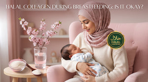 Halal Collagen During Breastfeeding: Is It Okay?
